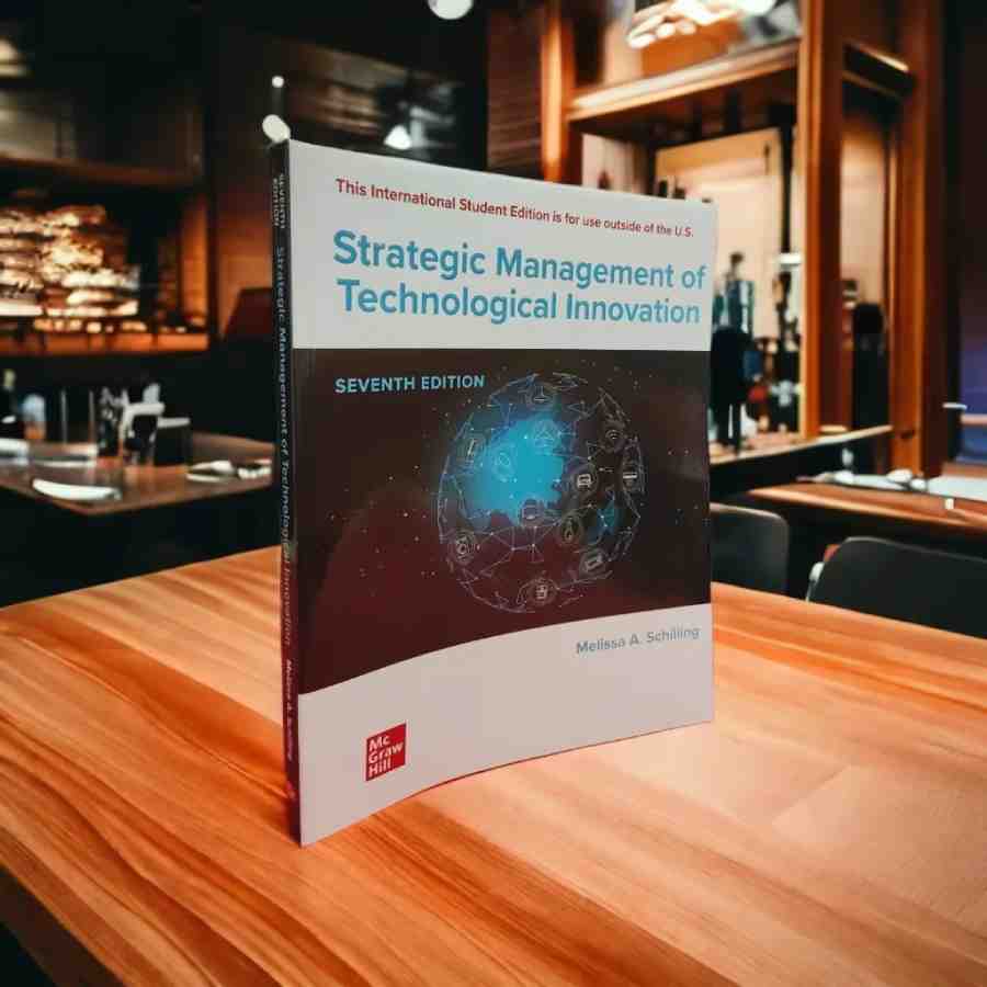 Strategic Management Of Technological Innovation 7th Edition: Essential Guide for Students Strategic Management Of Technological Innovation 7th Edition